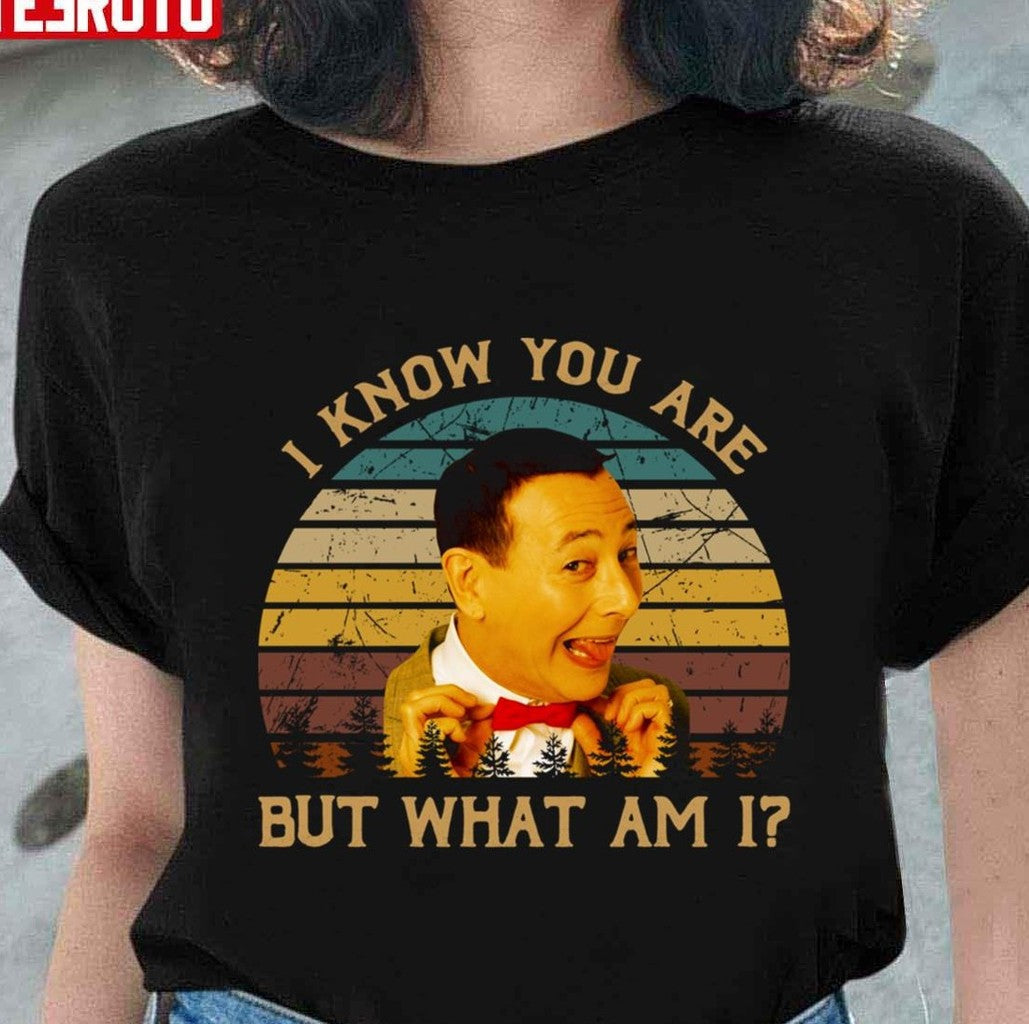 Quote Retro Pee Wee's Big Adventure Films I Know You Are But What Am I Unisex T-Shirt - T-Shirt, Sweatshirt, Hoodie