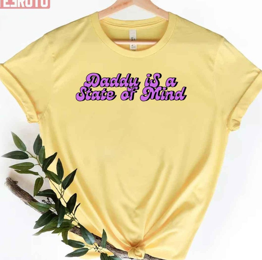 Quote Daddy Is A State Of Mind Pedro Pascal Unisex T-Shirt - T-Shirt, Sweatshirt, Hoodie
