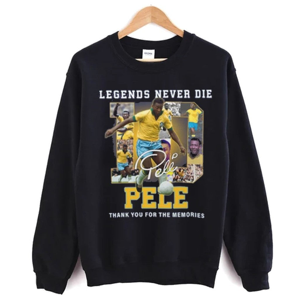 Pele Legend Never Die Brazil Football King 1940-2022 Unisex Sweatshirt - T-Shirt, Sweatshirt, Hoodie
