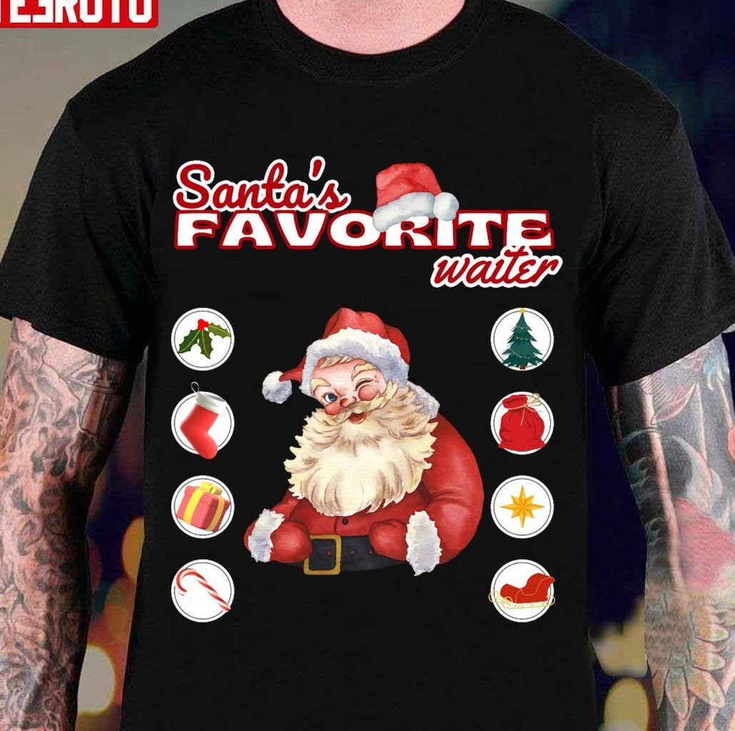 Santa's Favorite Waiter Merry Christmas Happy Holidays Unisex T-Shirt - T-Shirt, Sweatshirt, Hoodie