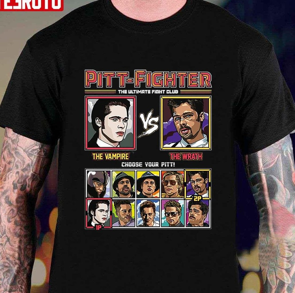 Pitt Fight The Campire The Wrath Brad Pitt Street Fighter Unisex T-shirt - T-Shirt, Sweatshirt, Hoodie
