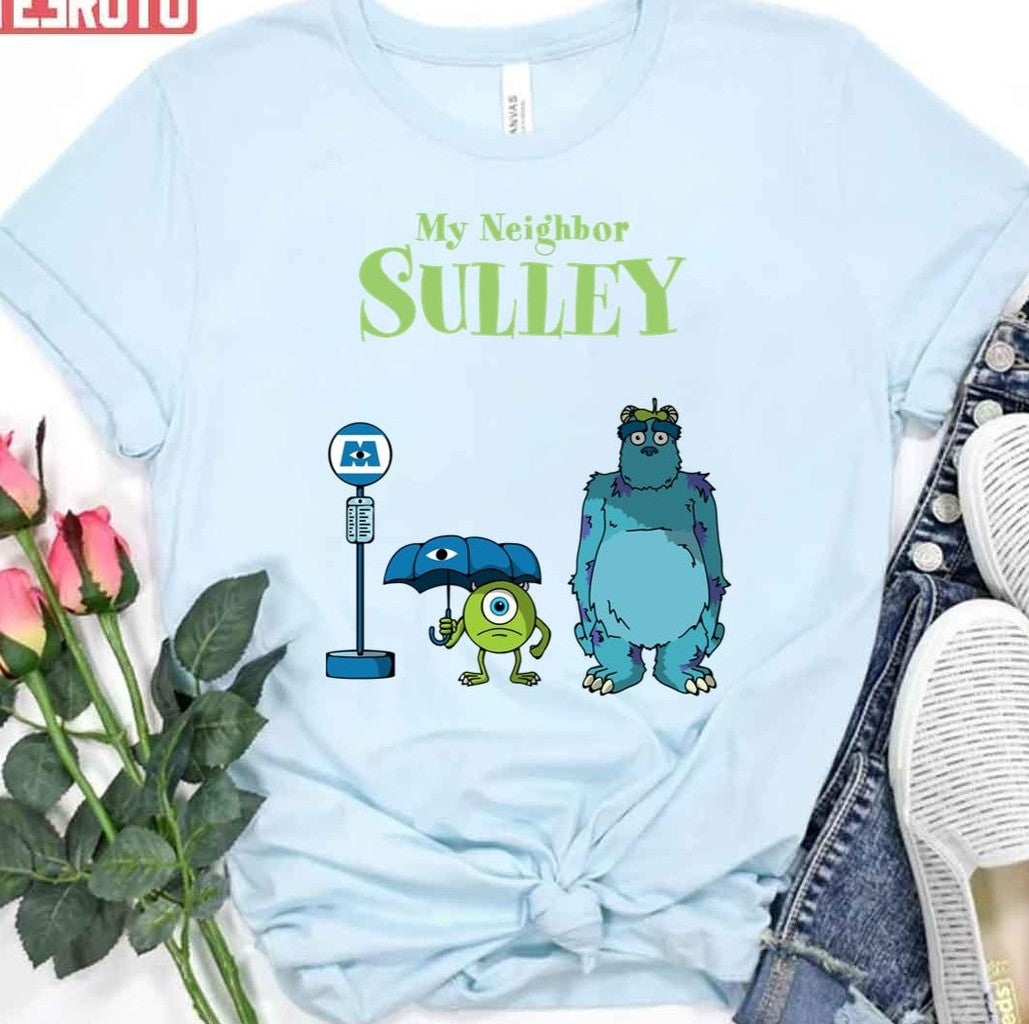My Neighbor Sulley Unisex T-Shirt - T-Shirt, Sweatshirt, Hoodie