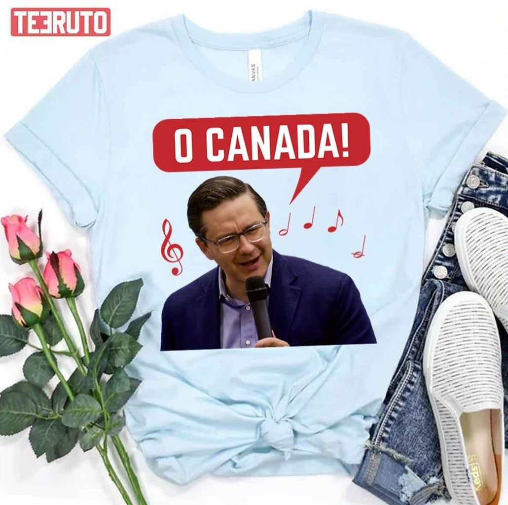 Pierre Poilievre Singing O Canada Unisex T-Shirt - T-Shirt, Sweatshirt, Hoodie