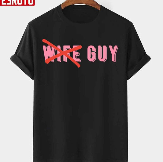 Anti Wife Guy Try Guys Ned Fulmer Unisex T-shirt - T-Shirt, Sweatshirt, Hoodie