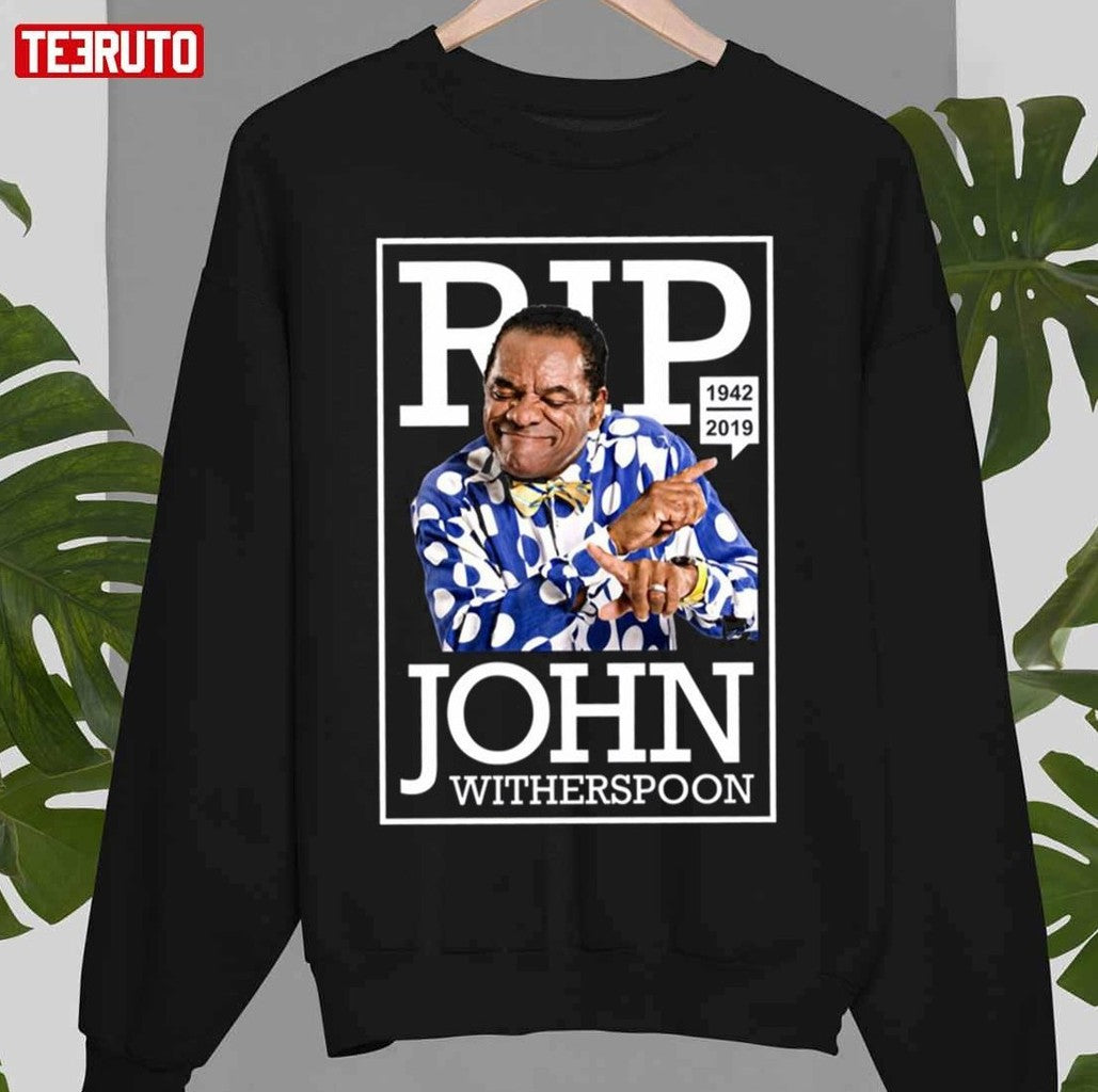 Rip The Legend John Witherspoon Cute Unisex Sweatshirt - T-Shirt, Sweatshirt, Hoodie