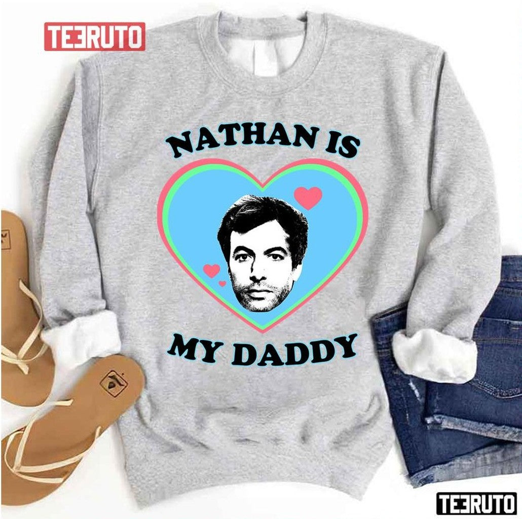 Nathan Fielder Is My Daddy The Rehearsal Unisex Sweatshirt - T-Shirt, Sweatshirt, Hoodie
