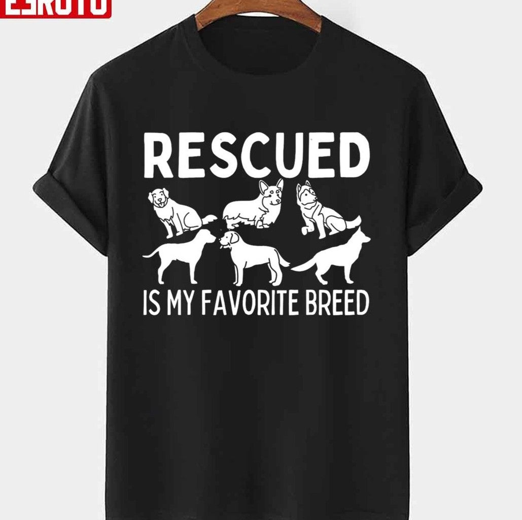 Rescued Is My Favorite Breed National Rescue Dog Day Unisex T-Shirt - T-Shirt, Sweatshirt, Hoodie