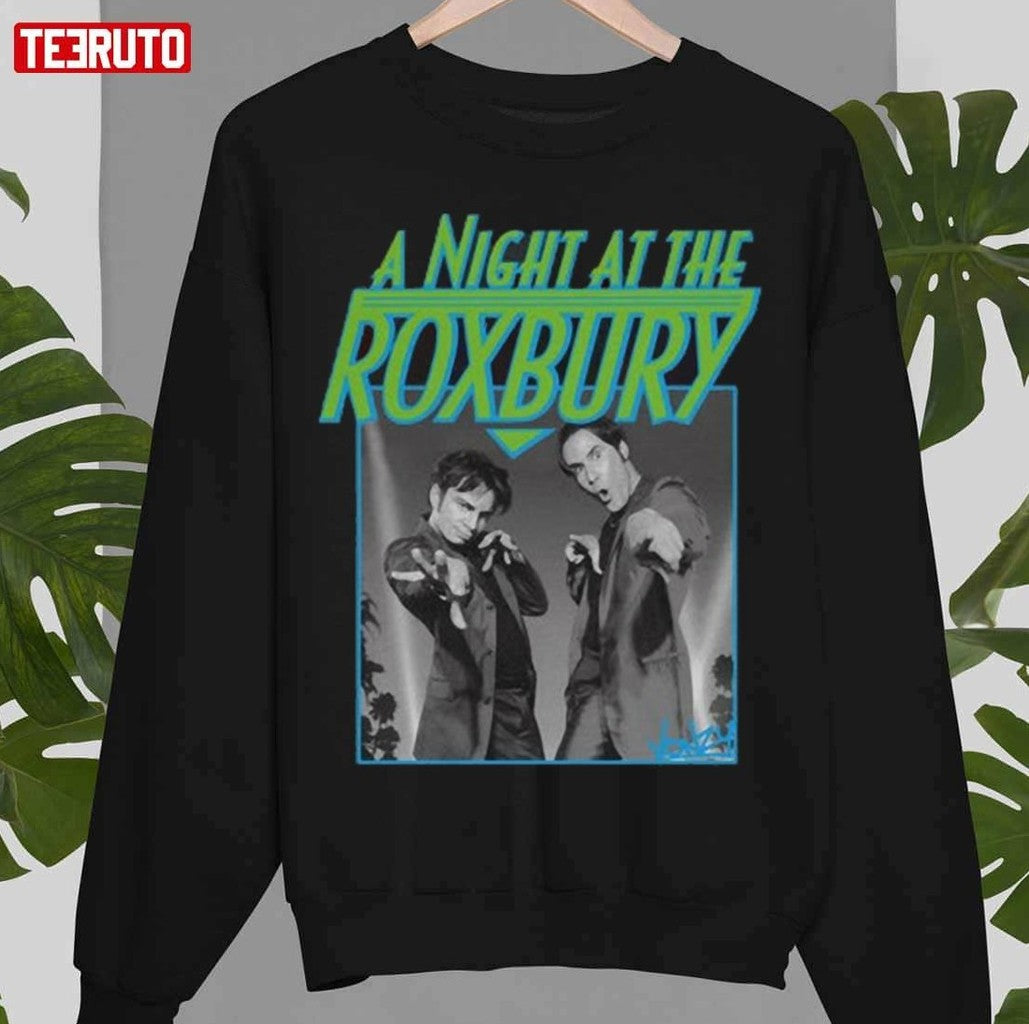 Retro Movie A Night At The Roxbury Unisex Sweatshirt - T-Shirt, Sweatshirt, Hoodie
