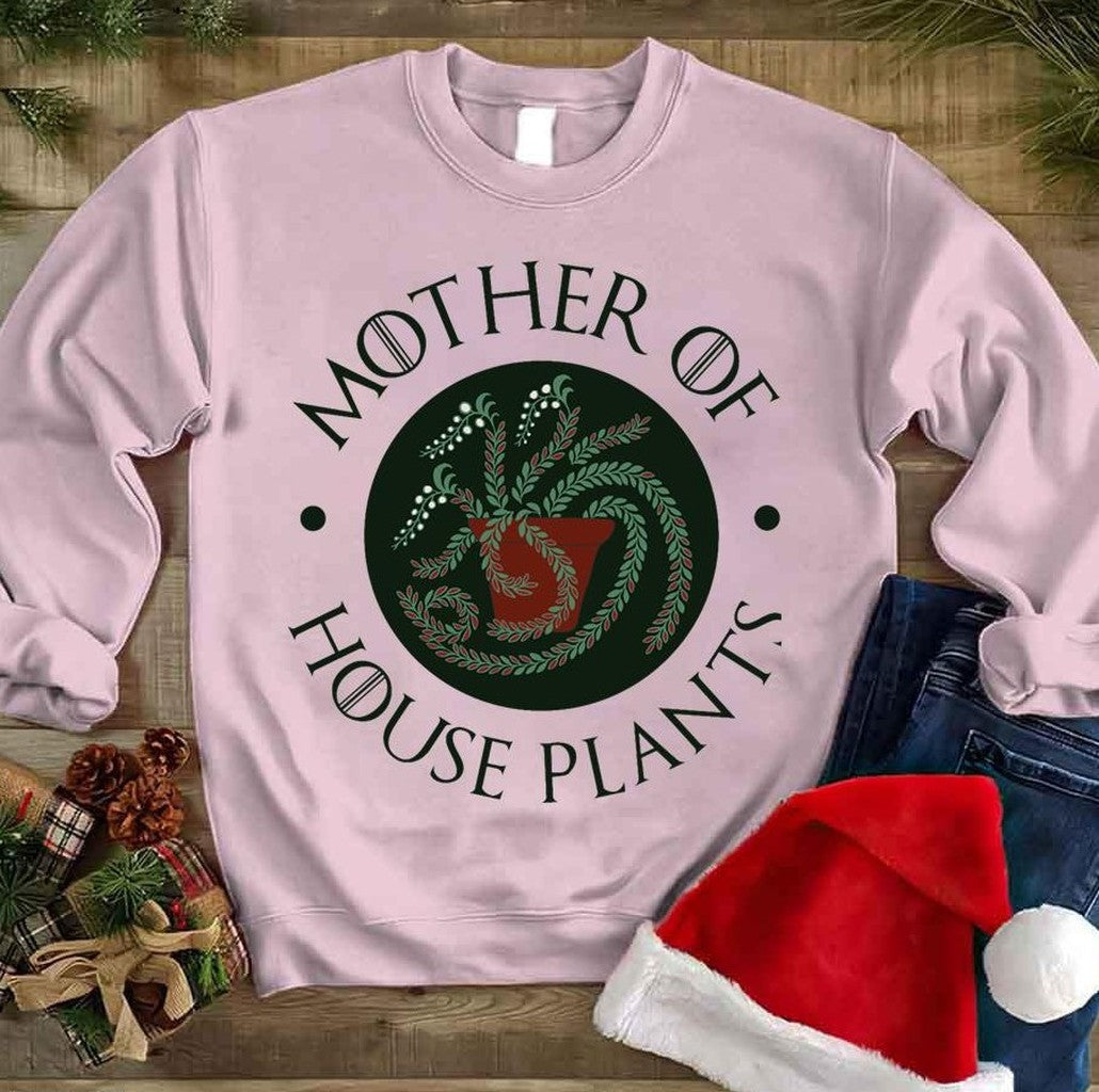 Mother Of House Plants Daenerys Targaryen Unisex Sweatshirt - T-Shirt, Sweatshirt, Hoodie