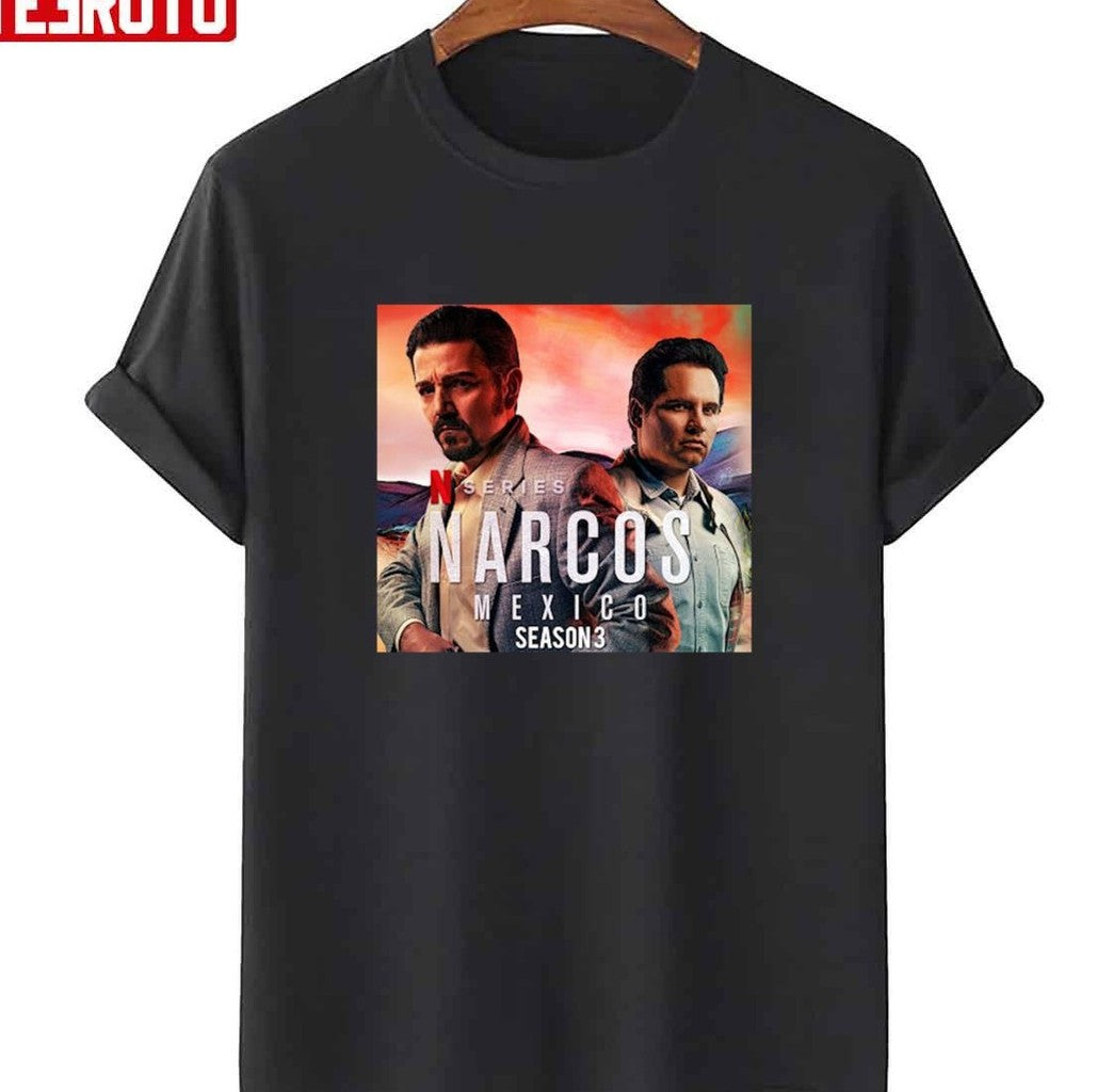Narcos Mexico Series Season 3 Unisex T-Shirt - T-Shirt, Sweatshirt, Hoodie