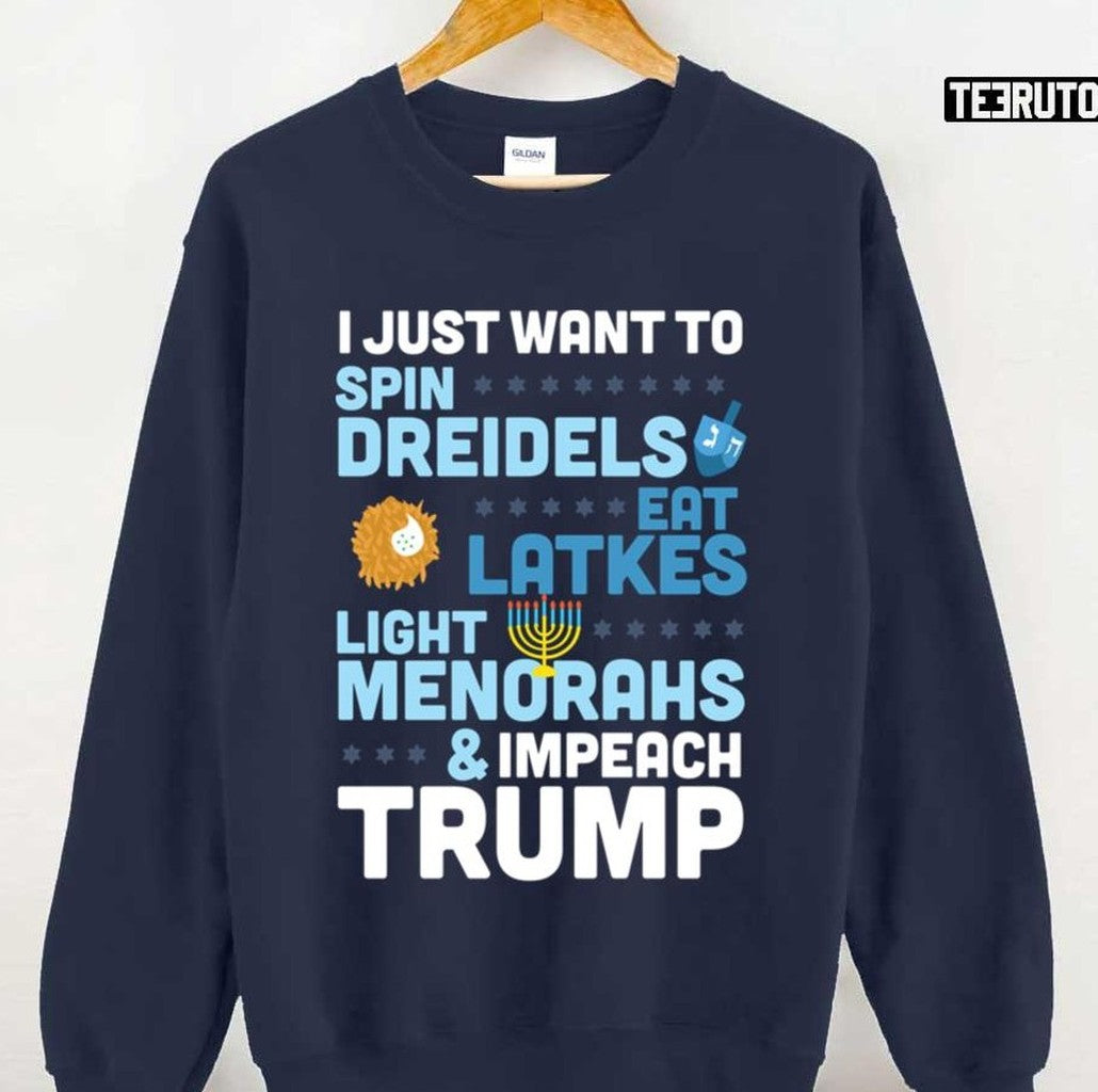 Political Hanukkah Impeach Trump For Chanukah Unisex Sweatshirt - T-Shirt, Sweatshirt, Hoodie