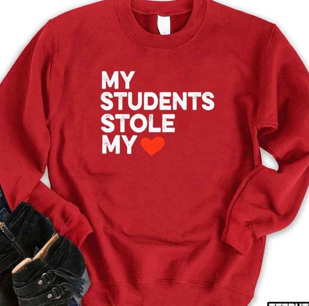 My Students Are My Valentine Unisex Sweatshirt - T-Shirt, Sweatshirt, Hoodie