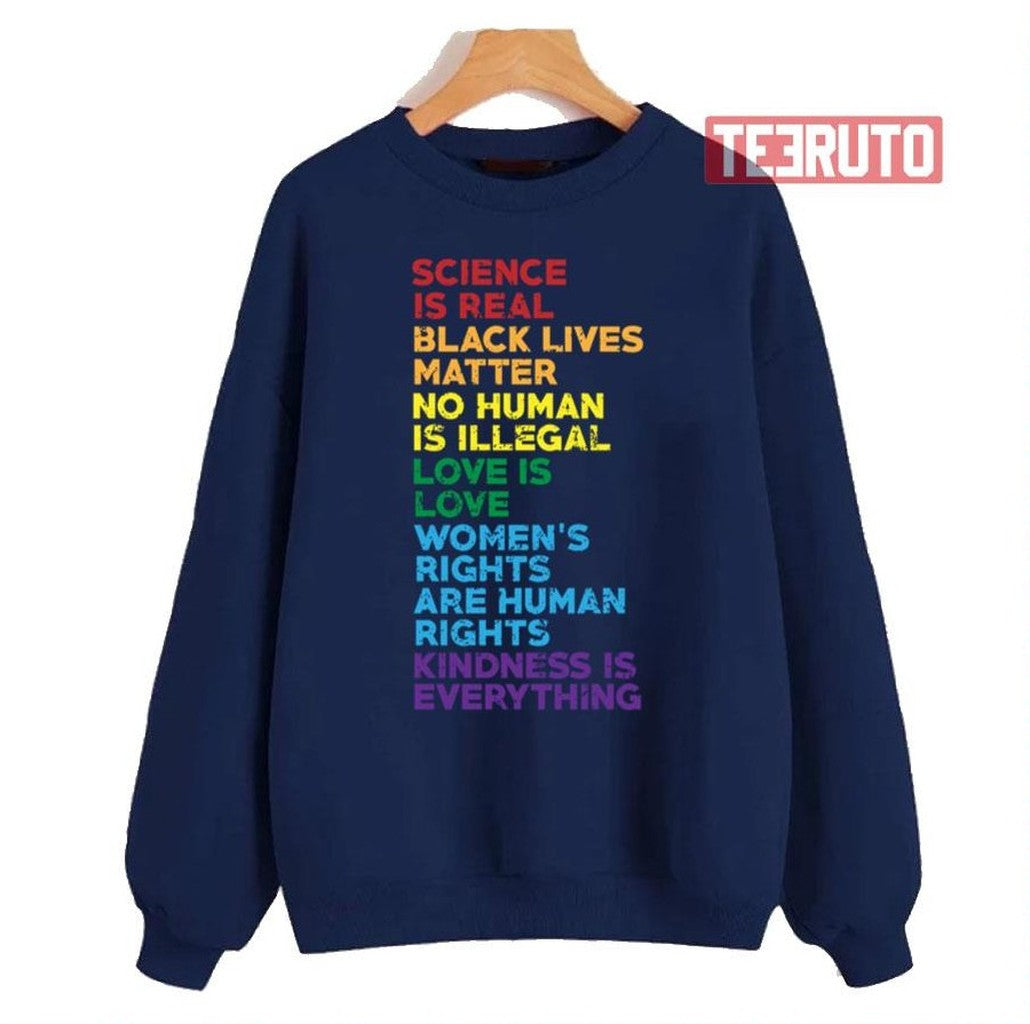 Science Is Real Black Lives Matter No Human Is Illegal Unisex Sweatshirt - T-Shirt, Sweatshirt, Hoodie