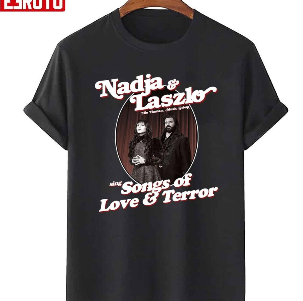 Nadja Laszlo Sing Songs Of Love And Terror WWDITS Unisex T-Shirt - T-Shirt, Sweatshirt, Hoodie