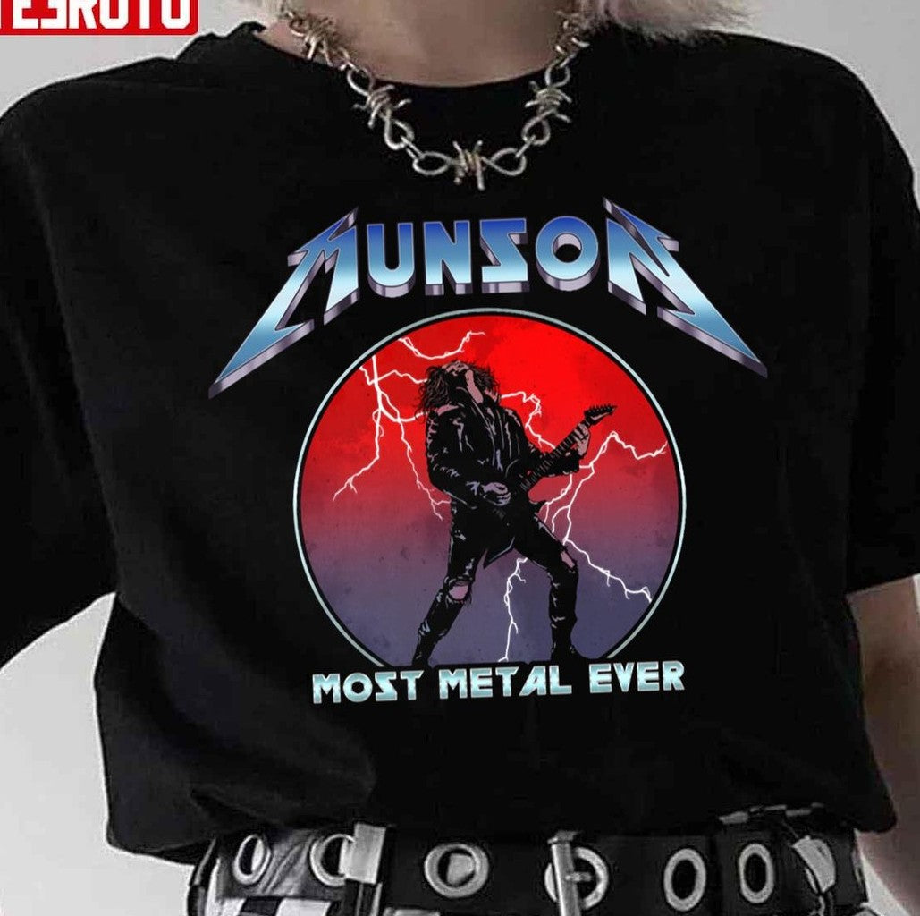 Munson Most Metal Ever Unisex T-Shirt - T-Shirt, Sweatshirt, Hoodie