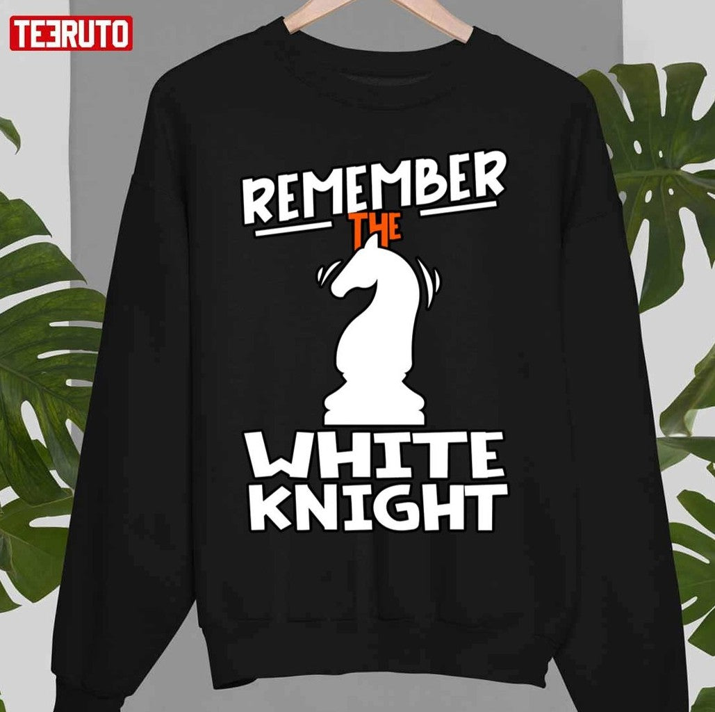 Remember The White Knight Unisex Sweatshirt - T-Shirt, Sweatshirt, Hoodie