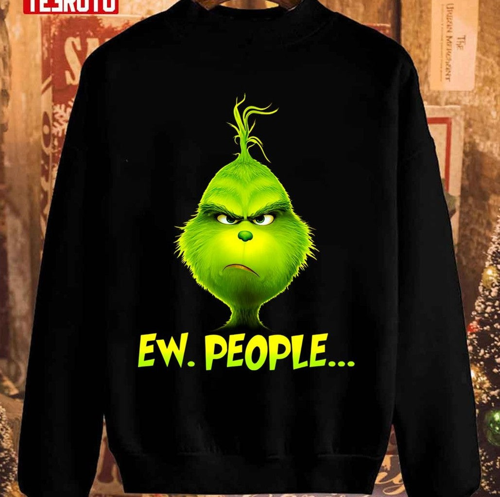 Savage Grinch Ew People Christmas Unisex Sweatshirt - T-Shirt, Sweatshirt, Hoodie