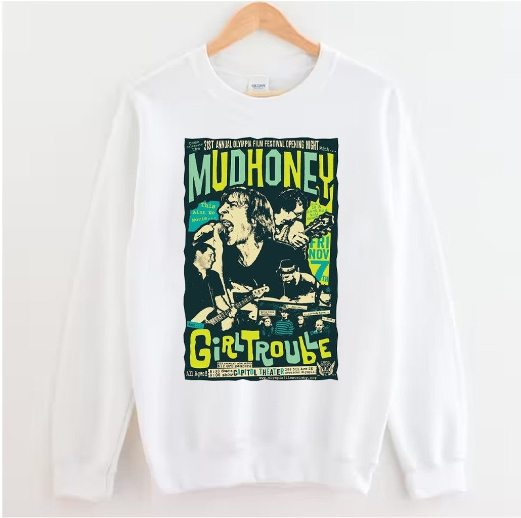 Mudhoney Girl Trouble Olympia Film Festival Unisex Sweatshirt - T-Shirt, Sweatshirt, Hoodie