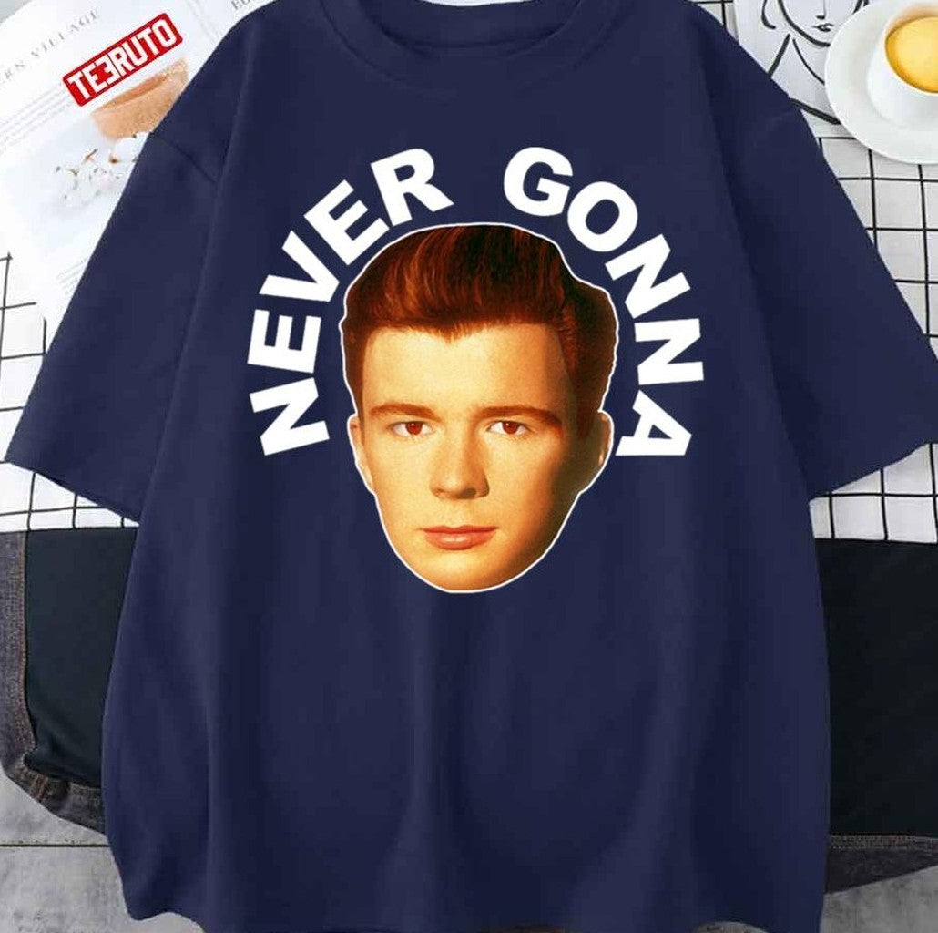 Never Gonna Face Rick Astley Unisex T-Shirt - T-Shirt, Sweatshirt, Hoodie