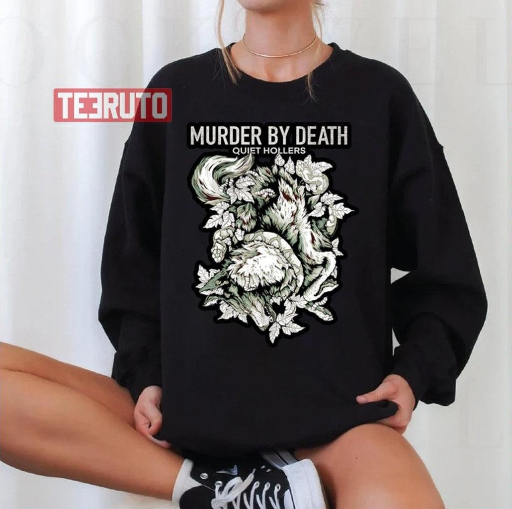 Quiet Hollers Murder By Death Unisex Sweatshirt - T-Shirt, Sweatshirt, Hoodie