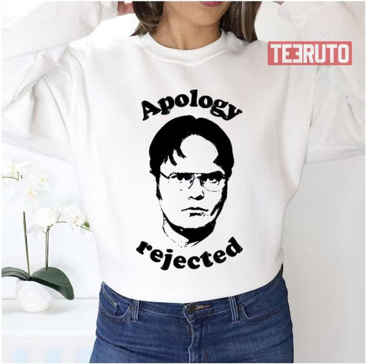 Apology Rejected The Office Dwight Unisex Sweatshirt - T-Shirt, Sweatshirt, Hoodie