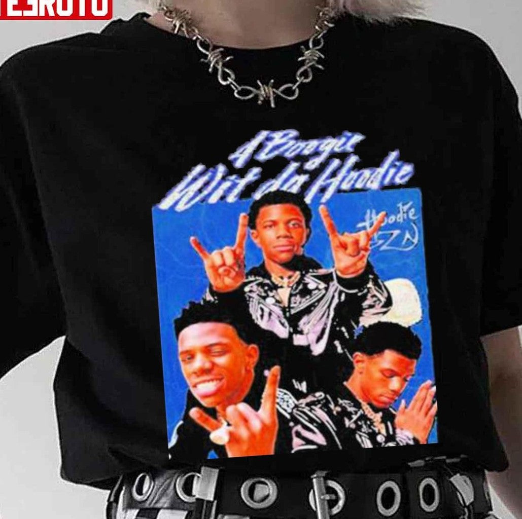 My Shit A Boogie Wit Da Hoodie Unisex T-Shirt - T-Shirt, Sweatshirt, Hoodie