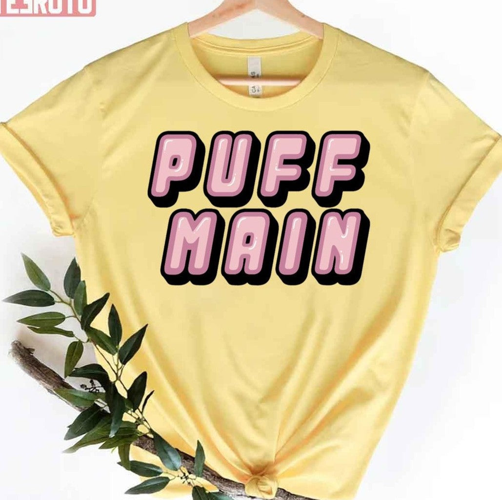 Puff Main Unisex T-Shirt - T-Shirt, Sweatshirt, Hoodie