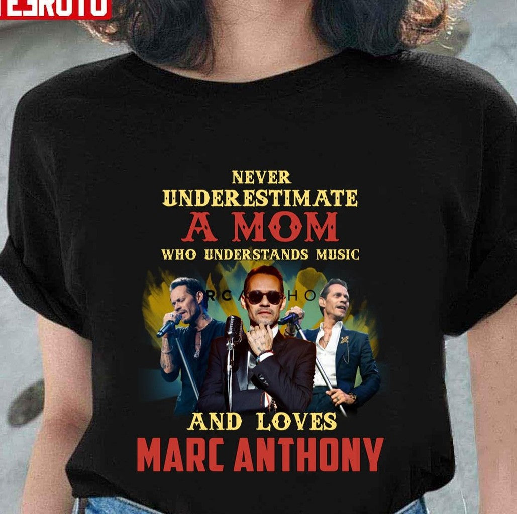 Never Underestimate A Mom Who Loves Marc Anthony Unisex T-Shirt - T-Shirt, Sweatshirt, Hoodie