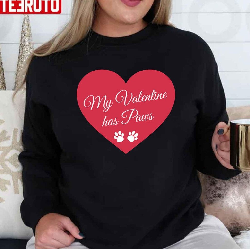 My Valentine Has Paws Red Heart Unisex Sweatshirt - T-Shirt, Sweatshirt, Hoodie
