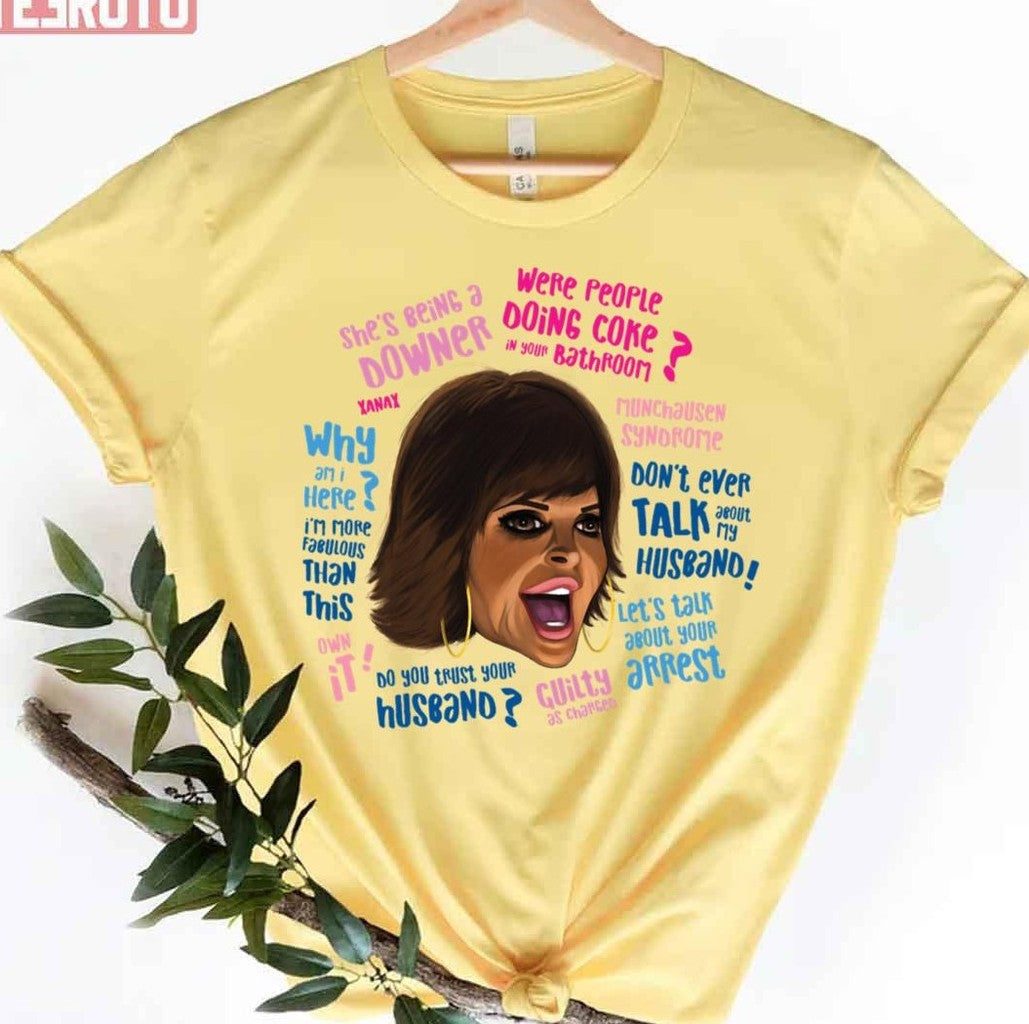 Rh Lisa Rinna Quotes Unisex T-Shirt - T-Shirt, Sweatshirt, Hoodie