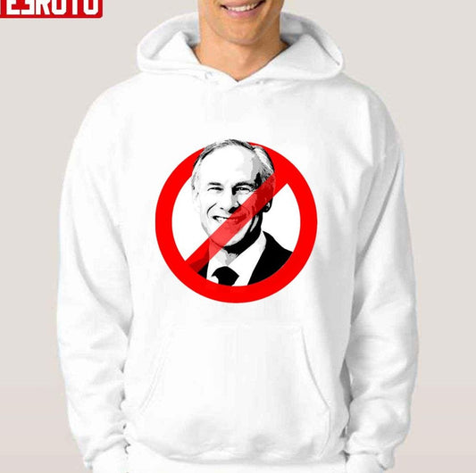 Anti Abbott Greg Abbott Unisex Hoodie - T-Shirt, Sweatshirt, Hoodie