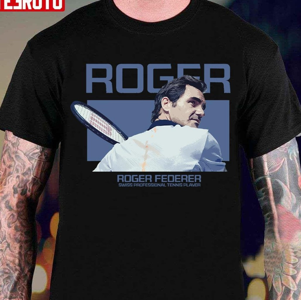Roger Tennis Fans Federer Unisex T-Shirt - T-Shirt, Sweatshirt, Hoodie
