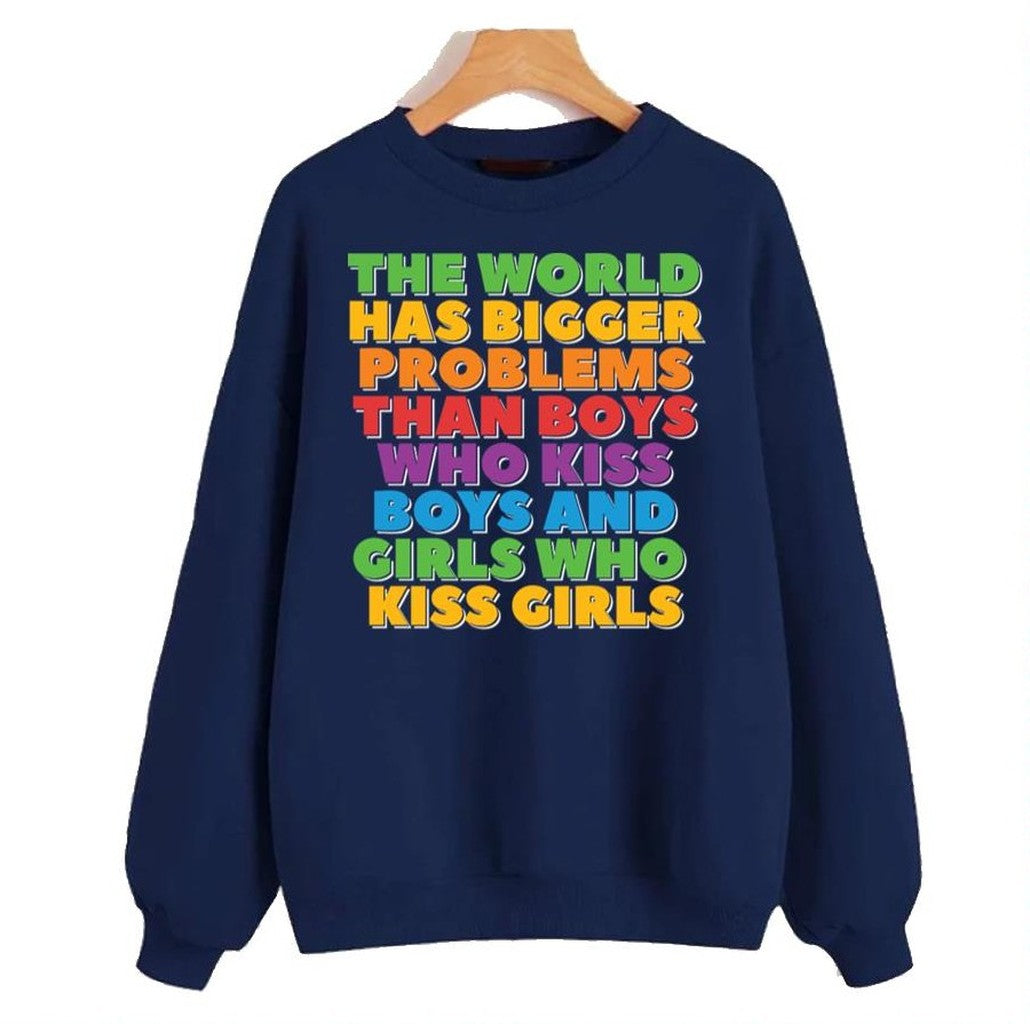 Rainbow Bigger Problems Unisex Sweatshirt - T-Shirt, Sweatshirt, Hoodie