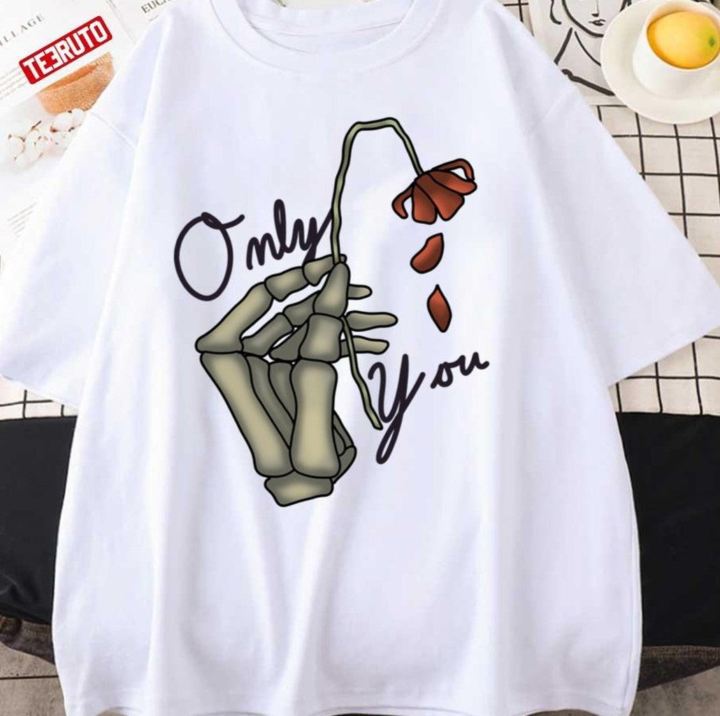 Only You The Pretty Reckless Unisex T-Shirt - T-Shirt, Sweatshirt, Hoodie