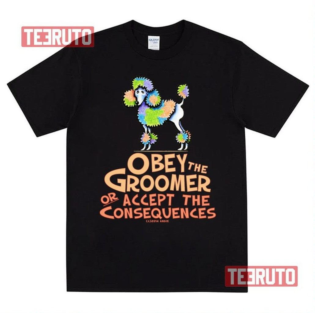 Obey The Groomer Fitted Unisex T-Shirt - T-Shirt, Sweatshirt, Hoodie
