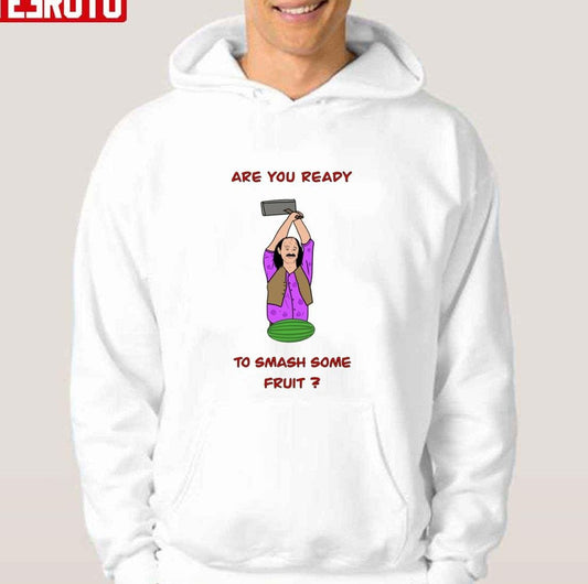 Are You Ready Gallagher Smash Some Fruit Unisex Hoodie - T-Shirt, Sweatshirt, Hoodie