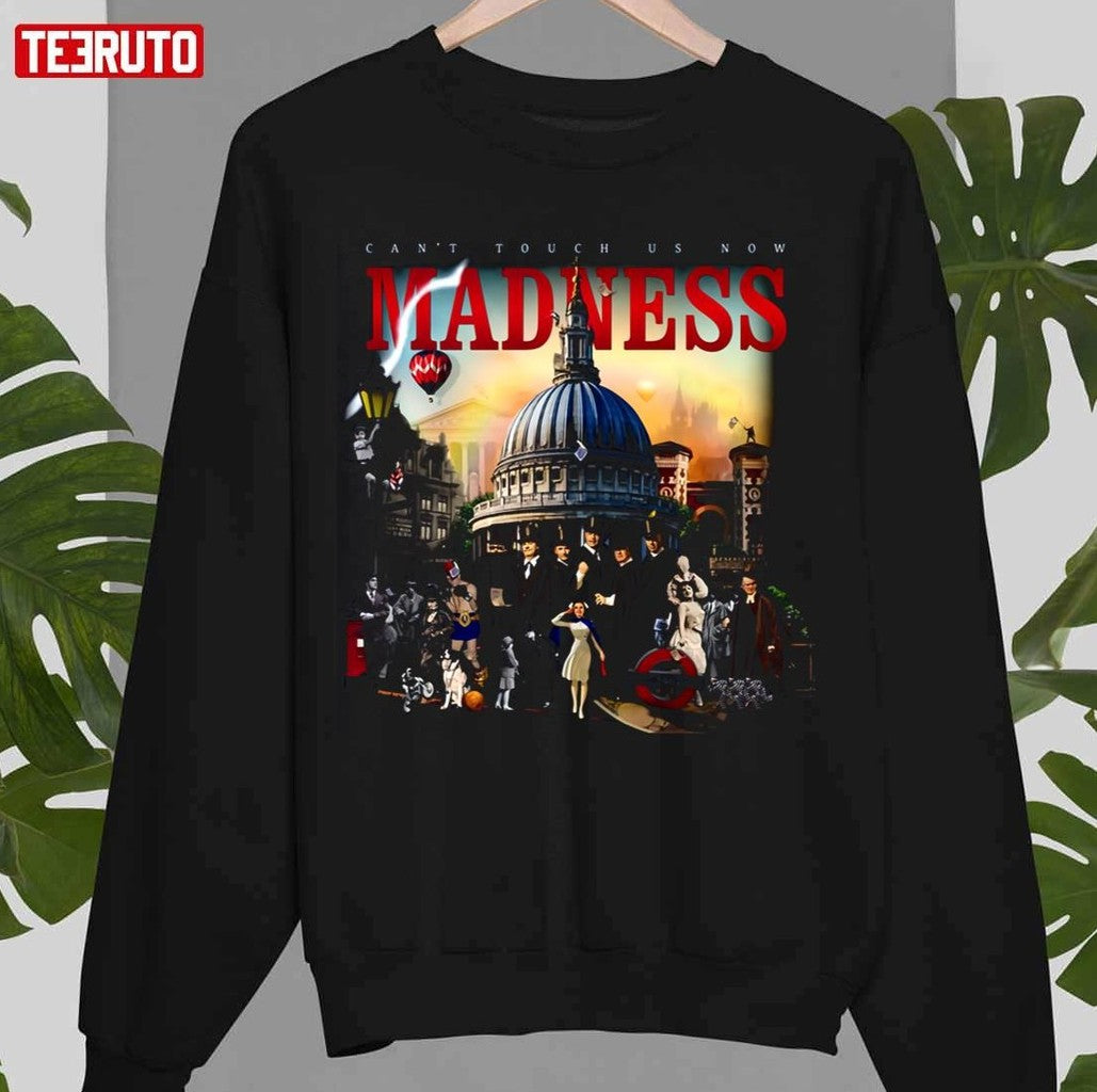 My Cup Of Tea Can't Touch Us Now Madness Band Unisex Sweatshirt - T-Shirt, Sweatshirt, Hoodie