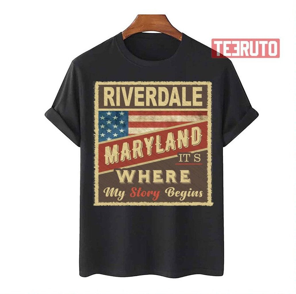 Riverdale Md It's Where My Story Begins Unisex T-Shirt - T-Shirt, Sweatshirt, Hoodie
