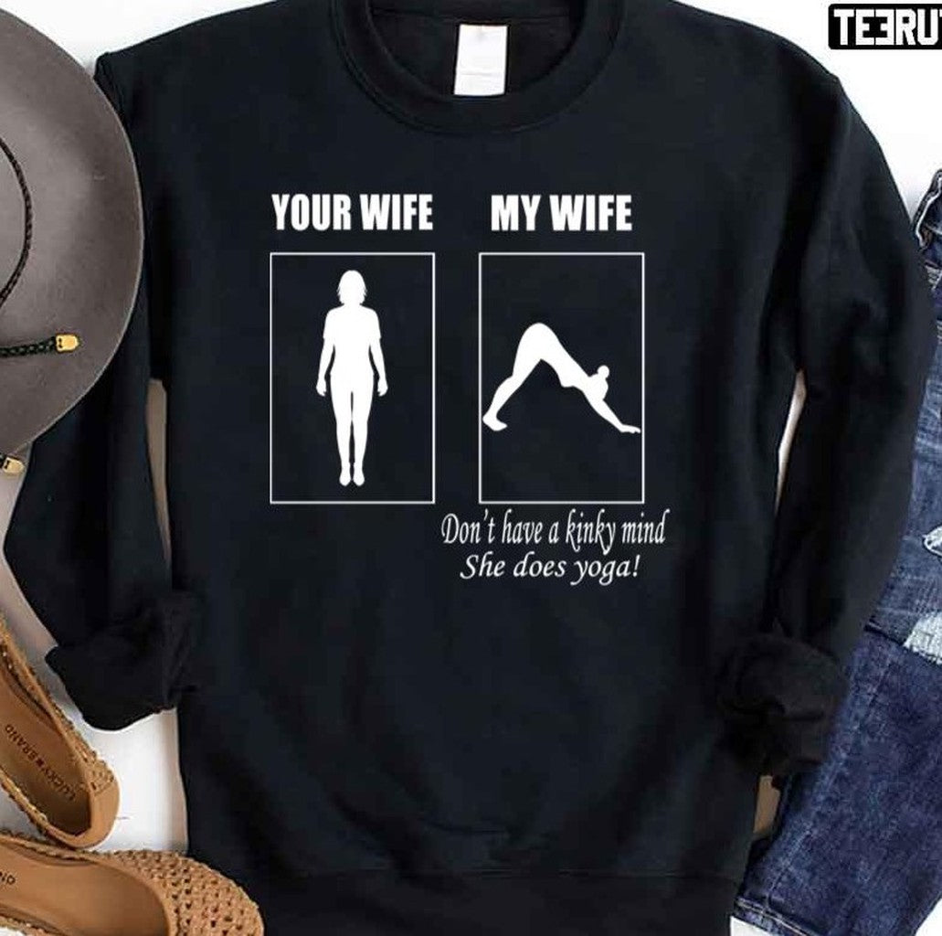 My Wife Your Wife Sweatshirt - T-Shirt, Sweatshirt, Hoodie