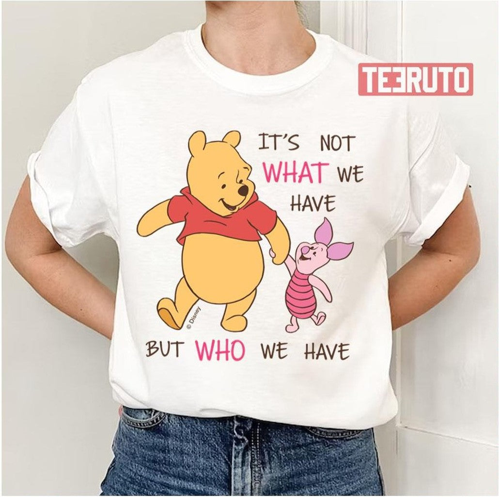 Pooh &amp; Piglet It's Not What We Have Quote Baby Unisex T-Shirt - T-Shirt, Sweatshirt, Hoodie