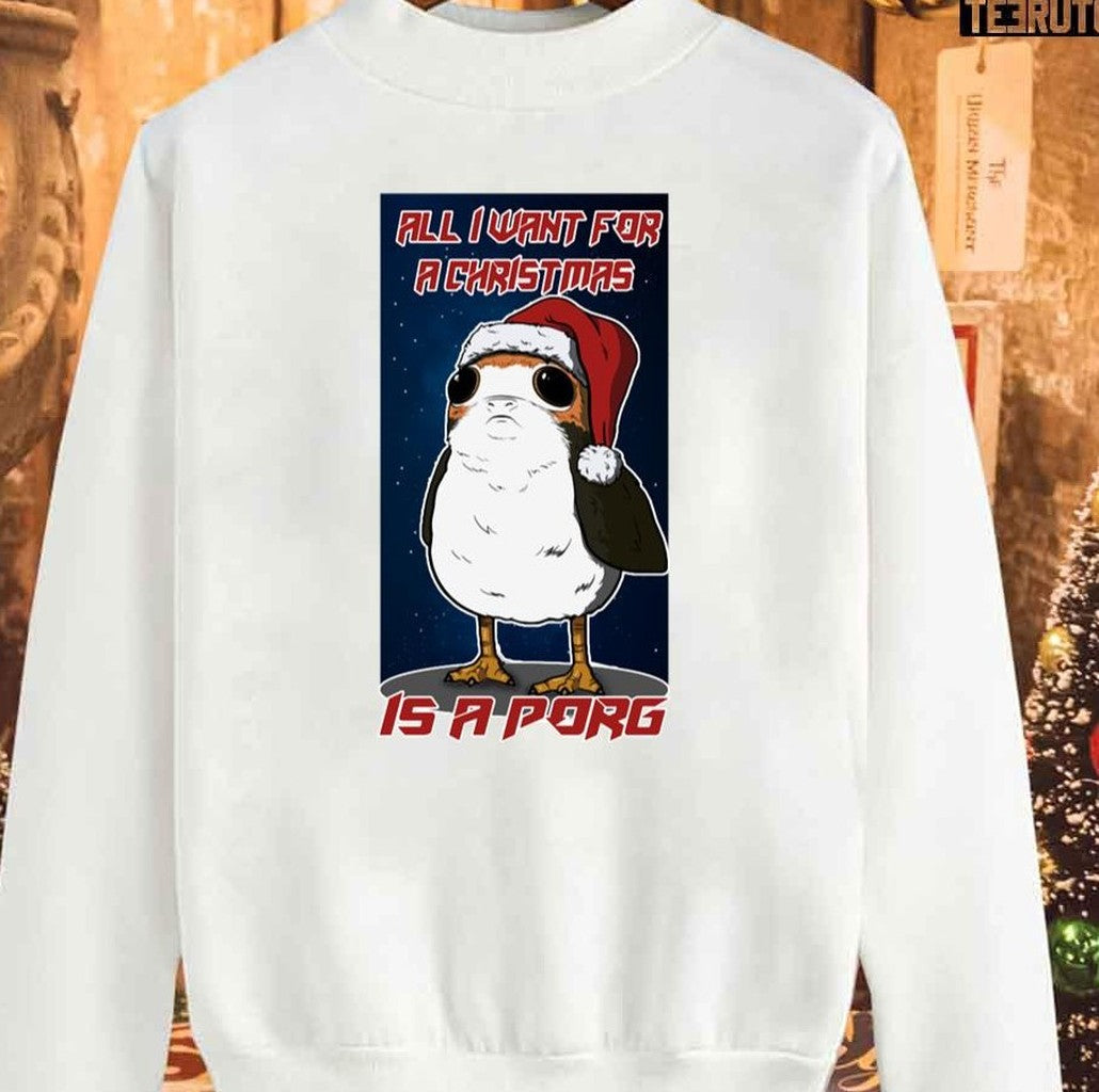 Porg Fan Made Christmas &amp; Prints Unisex Sweatshirt - T-Shirt, Sweatshirt, Hoodie
