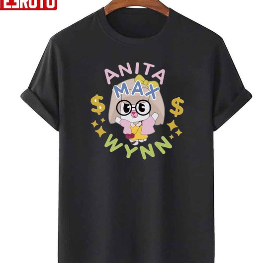 Anita Max Wynn Drake's Alter Ego I Need A Max Win Unisex T-Shirt - T-Shirt, Sweatshirt, Hoodie