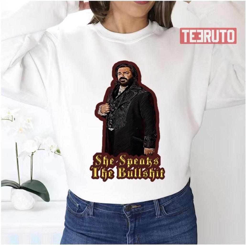 She Speaks The Bullshit Laszlo What We Do In The Shadows Unisex Sweatshirt - T-Shirt, Sweatshirt, Hoodie