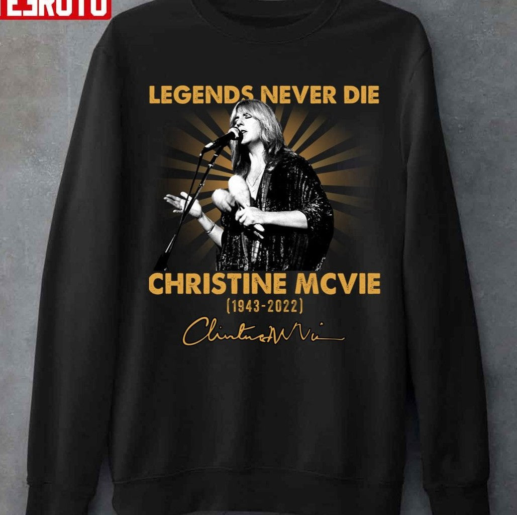Perfect Legends Never Die Christine Mcvie Unisex Sweatshirt - T-Shirt, Sweatshirt, Hoodie