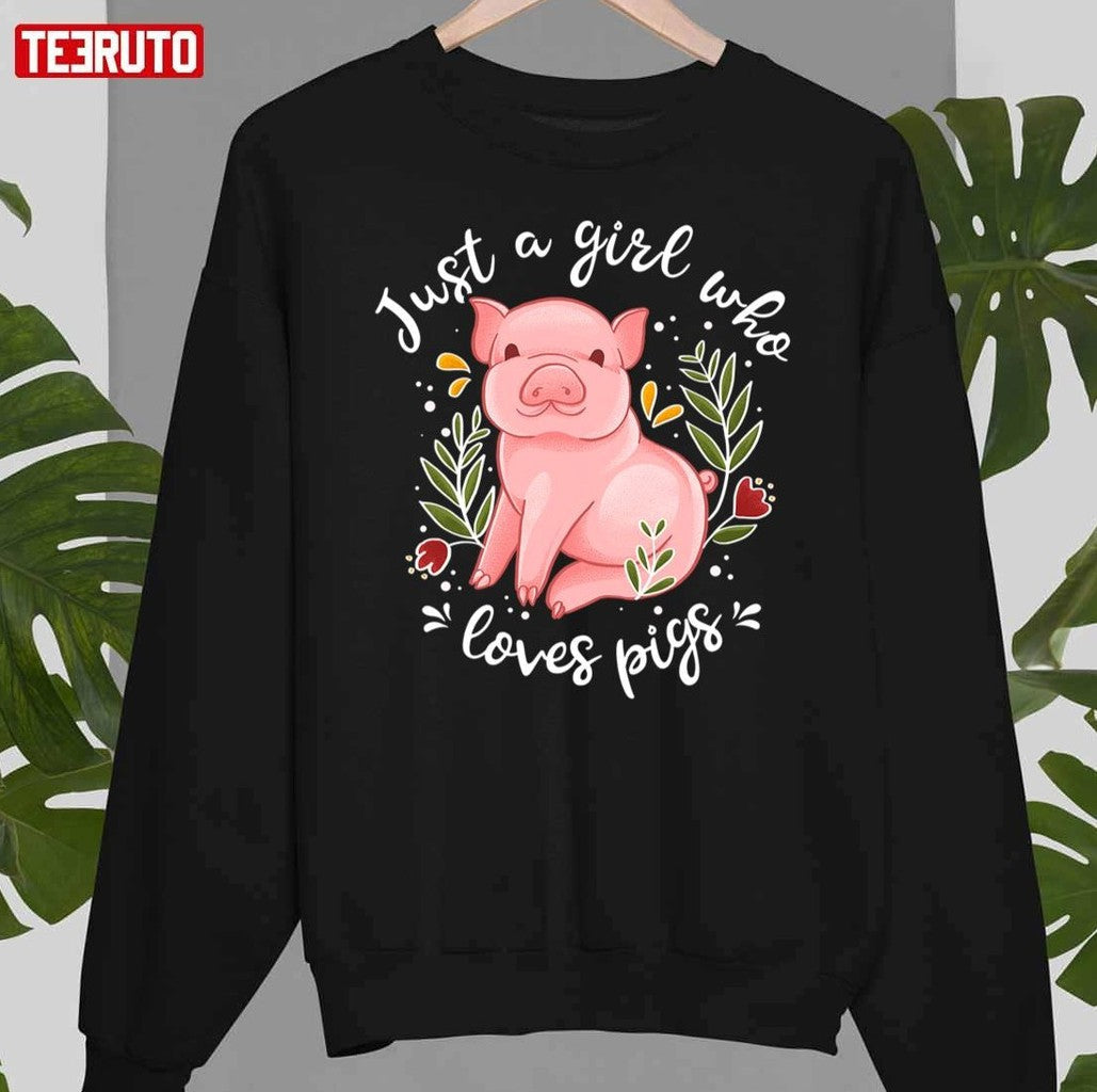 Pig Saying Just Girl Who Loves Pigs Unisex Sweatshirt - T-Shirt, Sweatshirt, Hoodie