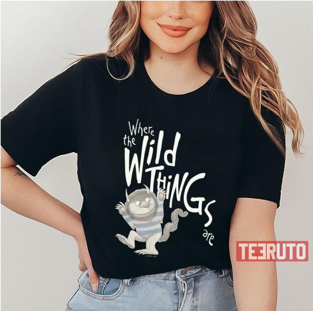 Quote Blue Where The Wild Things Are Unisex T-Shirt - T-Shirt, Sweatshirt, Hoodie
