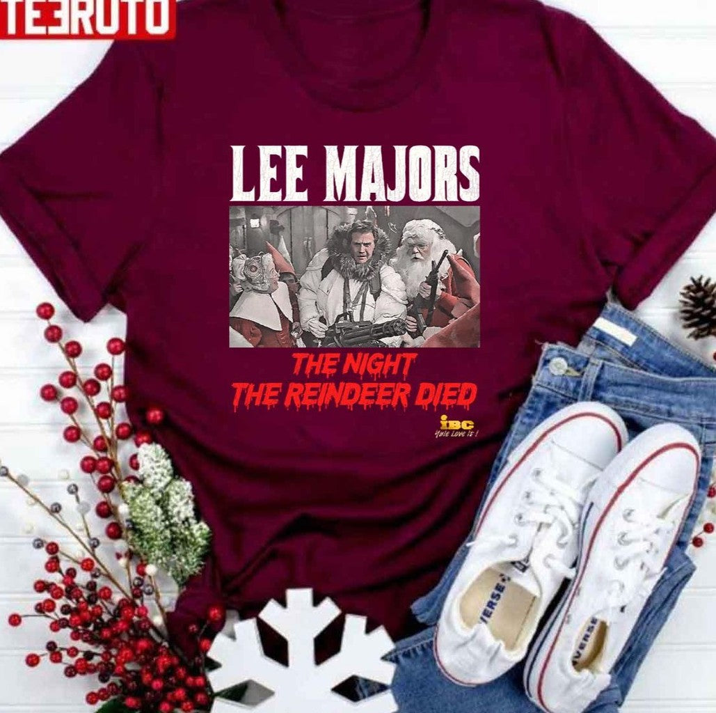 Scrooged The Night The Reindeer Died Lee Majors Unisex Sweatshirt - T-Shirt, Sweatshirt, Hoodie