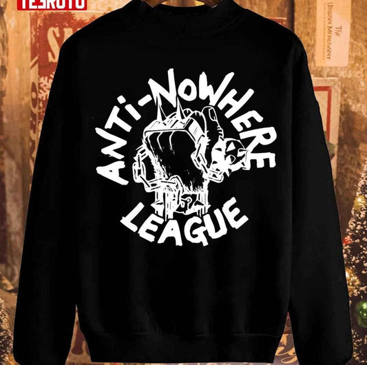 Anti Nowhere League Unisex Sweatshirt - T-Shirt, Sweatshirt, Hoodie