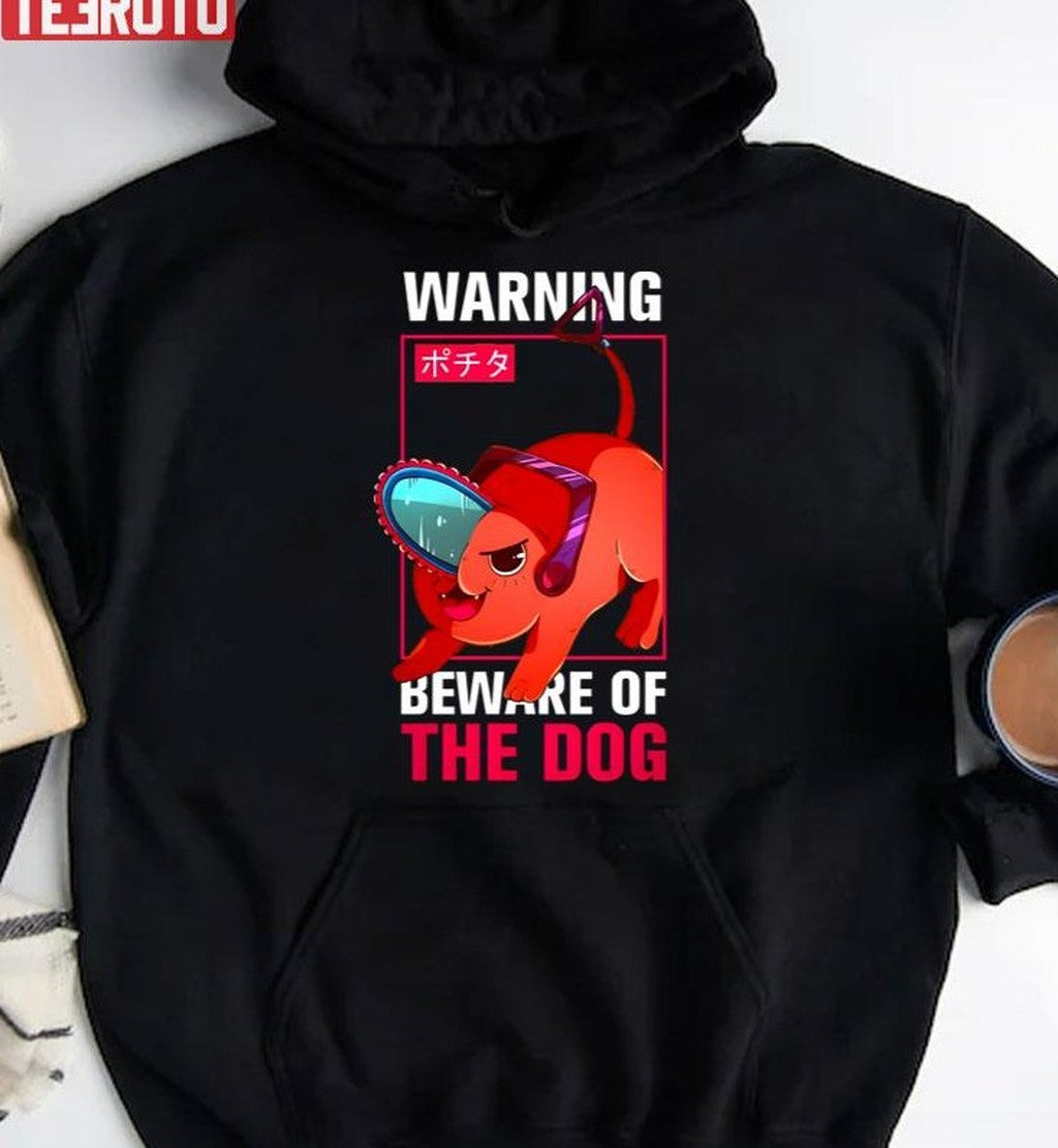 Pochita Beware Of The Dog Unisex Hoodie - T-Shirt, Sweatshirt, Hoodie