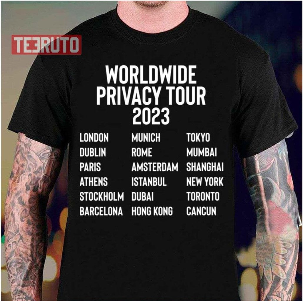 2023 Worldwide Privacy Tour Unisex T-Shirt - T-Shirt, Sweatshirt, Hoodie
